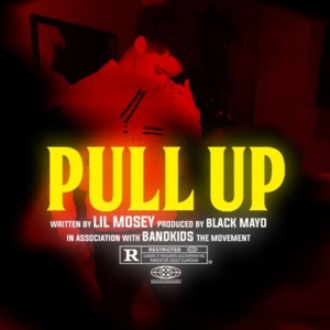 Pull Up - Lil Mosey