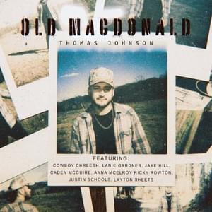 Old Macdonald - Thomas Johnson (Ft. Anna McElroy, Caden McGuire, Cowboy Chreesh, iamjakehill, Justin Schools, Lanie Gardner, Layton Sheets & Ricky Rowton)