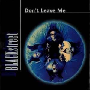 Don’t Leave Me (Kooly High Remix) - Blackstreet