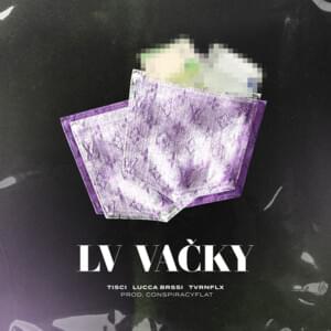 LV vačky - Tisci (Ft. guapanova & Luca Brassi10x)