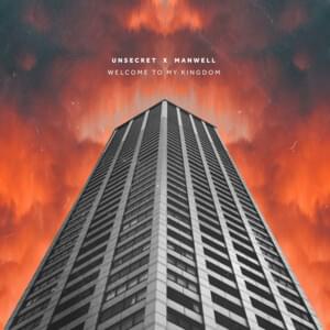 Welcome To My Kingdom - UNSECRET (Ft. Manwell)