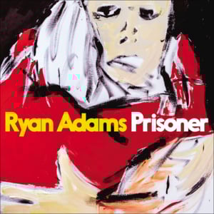 Anything I Say to You Now - Ryan Adams