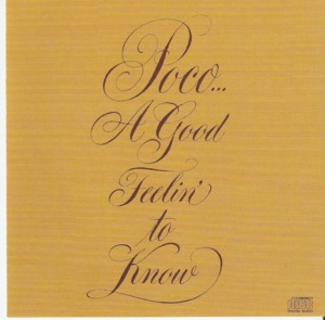 And Settlin’ Down - Poco