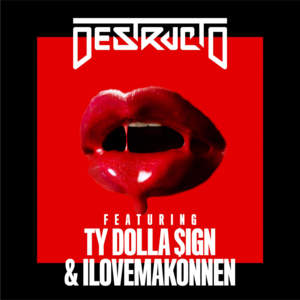4 Real - Destructo (Ft. iLoveMakonnen & Ty Dolla $ign)