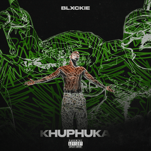 khuphuka - Blxckie