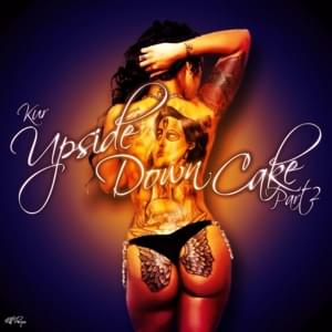 Upside Down Cake, Pt. 2 - Kur