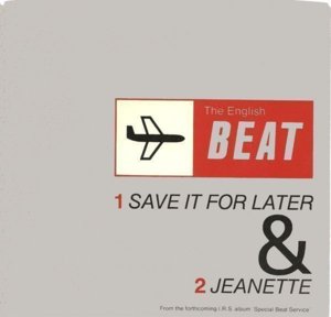 Save It For Later - The Beat