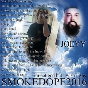 IM NOT GOD BUT I WISH I WAS - smokedope2016 (Ft. Joeyy)