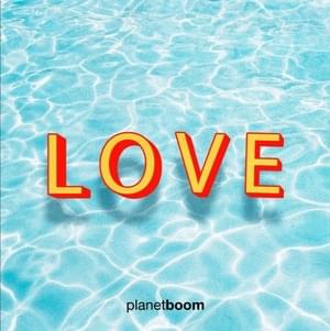 L O V E - planetboom