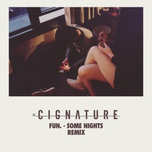 Some Nights (Cignature Remix) - fun.