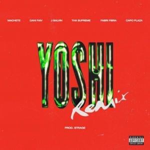 YOSHI Remix - Machete (Ft. Capo Plaza, Dani Faiv, Fabri Fibra, J Balvin & thasup)