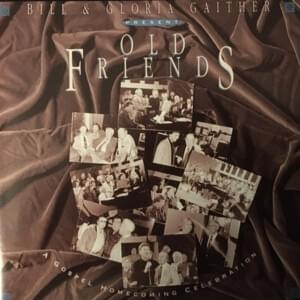 I Wouldn’t Take Nothing For My Journey - Bill & Gloria Gaither