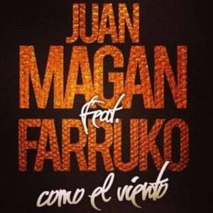 Como El Viento - Juan Magán (Ft. Farruko)