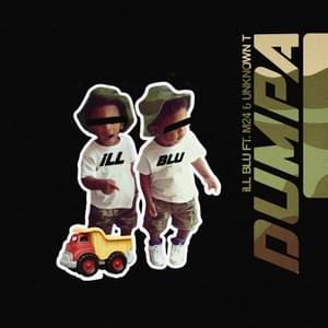 Dumpa - iLL BLU (Ft. M24 & Unknown T)