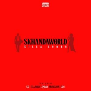 Killa Combo - SKHANDAWORLD (Ft. K.O, Loki. (ZAF), Mariechan, Tellaman & Zingah)