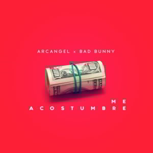 Me Acostumbré - Arcángel (Ft. Bad Bunny)
