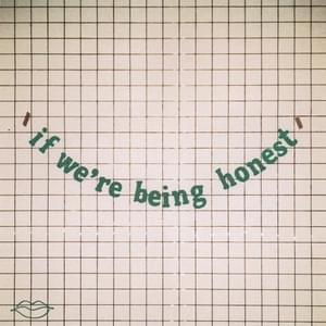 if we’re being honest - lovelytheband