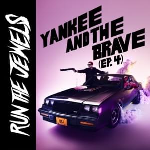 yankee and the brave (ep. 4) - Run The Jewels