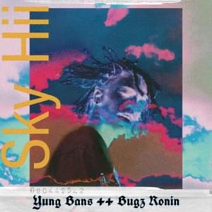 Sky Hii - Yung Bans