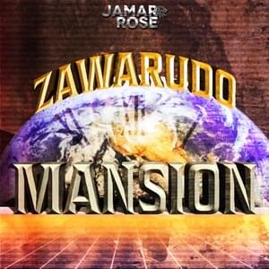 ZAWARUDO MANSION - Jamar Rose (Ft. Callon B, Chrissa SJE, Fade Bully, GODZtheDon, HazTik, Peace K!NG, Sivade, Toon God & zZzSleepyAsh)
