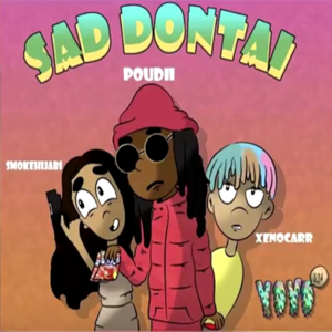 Sad Dontai - Poudii (Ft. iLOVEFRiDAY)