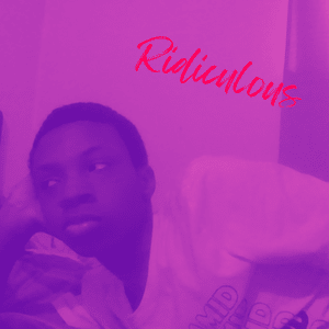 ridiculous - Cameron Reid