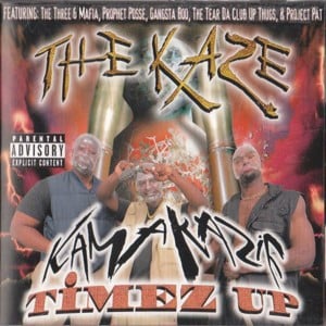 Time’s Up - Killa Klan Kaze (Ft. Three 6 Mafia)