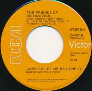 Love or Let Me Be Lonely - The Friends of Distinction