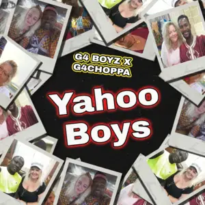 Yahoo Boys - G4 Boyz (Ft. G4choppa)