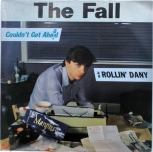 Couldn’t Get Ahead - The Fall