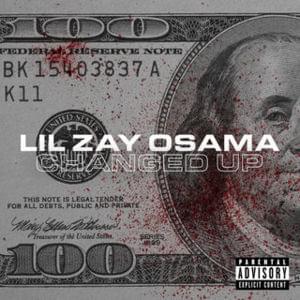Changed Up - Lil Zay Osama