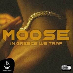 Erthing Lit - Moose (GRC) (Ft. Negros Tou Moria & Tony (GR))