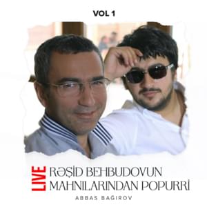 Rəşid Behbudovun Mahnılarından, Popurri Vol. 1 (Live) - Abbas Bağırov