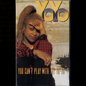 You Can’t Play With My Yo-Yo - Yo-Yo (Ft. Ice Cube)