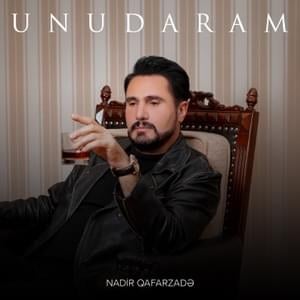 Unudaram - Nadir Qafarzadə