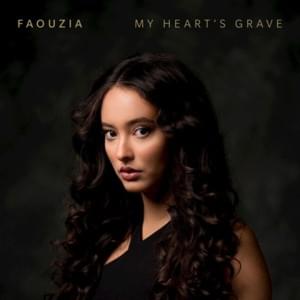 My Heart’s Grave - Faouzia