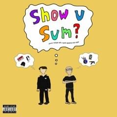 SHow U Sum? - Jerome Marquise (Ft. Jace! (iayze))