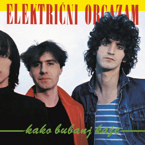 Volim te - Električni Orgazam