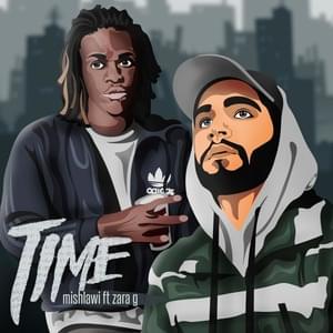 Time - mishlawi (Ft. Zara G)