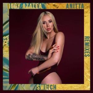 Switch (Tom Swoon Remix) - Iggy Azalea (Ft. Anitta)