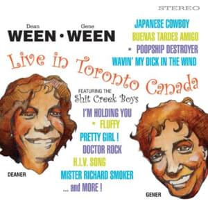 Waving My Dick In The Wind - Live In Toronto Canada (feat. The Shit Creek Boys) - Ween
