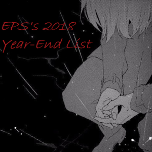 Sykou’s 2018 Year-End List - sykou (Ft. Lyrxo Users)
