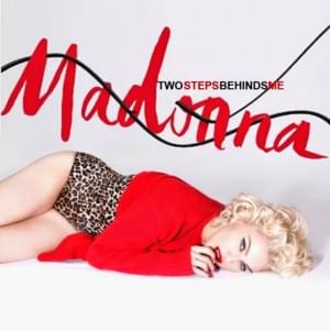 Two Steps Behind Me - Madonna