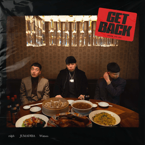 Get Back - ralph (Ft. JUMADIBA & Watson (JPN))