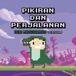 Pikiran dan Perjalanan [Iga Massardi Version] - Barasuara (Ft. Iga Massardi)