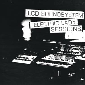 you wanted a hit (electric lady sessions) - LCD Soundsystem