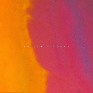 Yours - SG Lewis