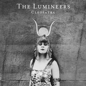 Cleopatra (Acoustic Demo) - The Lumineers