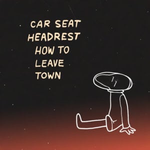 I Want You To Know That I’m Awake/i Hope That You’re Asleep - Car Seat Headrest