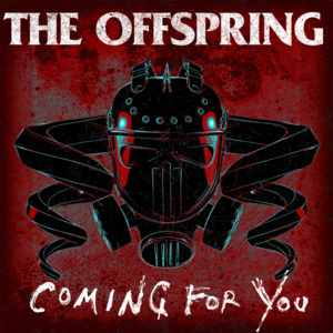 Coming for You (Single Version) - The Offspring